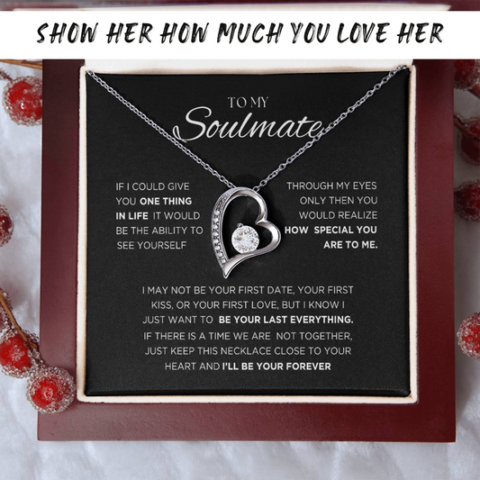 To my Soulmate; I'll Be Your Forever Necklace