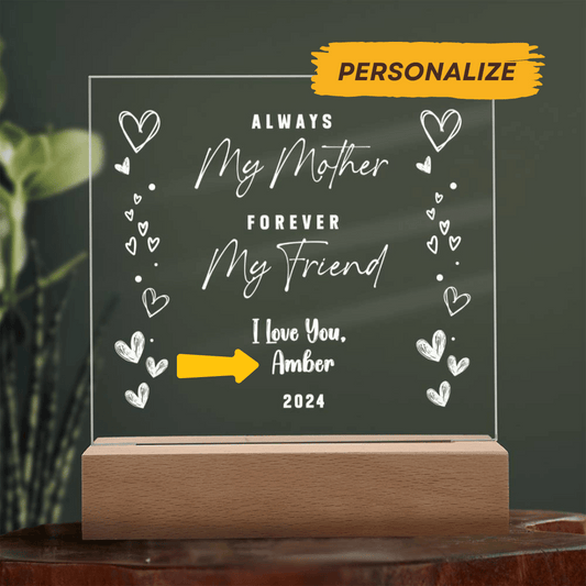 My Mother My Friend | Square Acrylic LED Plaque | Personalized