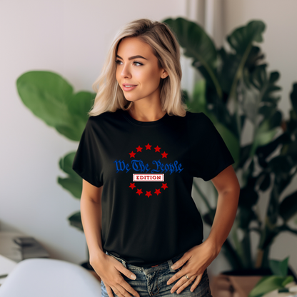 We The People Edition | Patriotic T-Shirt