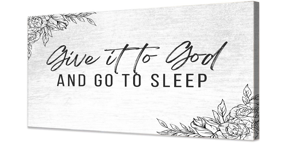 Give It To God and Go To Sleep I (Free Shipping)