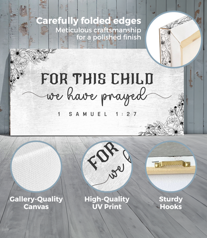 1 Samuel 1:27 - For This Child, We Have Prayed (Free Shipping)